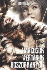 Harcosok Vértanúk Boszorkányok