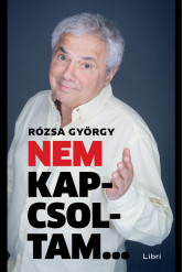 Nem kapcsoltam . . .