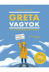 Greta vagyok - Egy új, zöld nemzedék kiáltványa