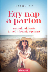 Egy nap a parton - Vannak, akiknek ki kell várniuk egymást