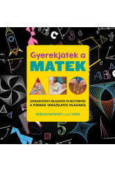 Gyerekjáték a matek - Szórakoztató feladatok és rejtvények a formák varázslatos világából