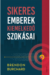 Sikeres emberek kiemelkedő szokásai