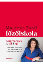 Főzőiskola - Alapreceptek A-tól Z-ig