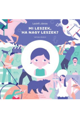 Mi leszek, ha nagy leszek ? - Verses ábécé