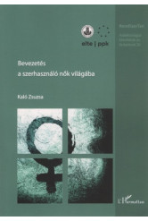 Bevezetés a szerhasználó nők világába