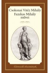 Csokonai Vitéz Mihály, Fazekas Mihály művei - Életreszóló olvasmányok