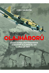 Olajháború - Angolszász légitámadások a magyar olajipar ellen 1944-45-ben