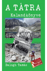 A Tátra kalandkönyve - A magas- és az alacsony-Tátra