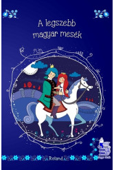 A legszebb magyar mesék - Magyar Mesék (új kiadás)