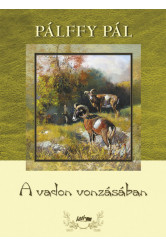 A vadon vonzásában
