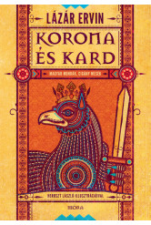 Korona és kard - Magyar mondák, cigány mesék