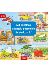 Mit csinálnak az autók, a markolók és a traktorok?
