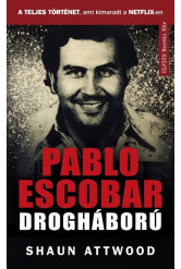 Pablo Escobar drogháború - A teljes történet, ami kimaradt a NETFLIX-en