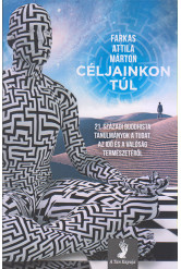 Céljainkon túl - 21. századi buddhista tanulmányok a tudat, az idő és a valóság természetéről