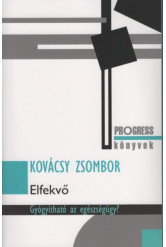 Elfekvő - Gyógyítható az egészségügy?