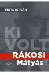 Ki volt Rákosi Mátyás