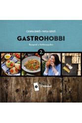 GastroHobbi 2. - Receptek a hétköznapokra