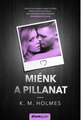 Miénk a pillanat