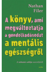 A könyv, ami megváltoztatja a gondolkodásodat a mentális egészségről - Utazás a pszichiátria szívébe