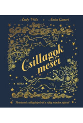 Csillagok meséi - Történetek csillagképekről a világ minden tájáról