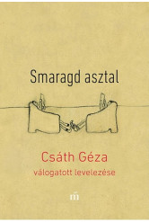 Smaragd asztal - Csáth Géza válogatott levelezése