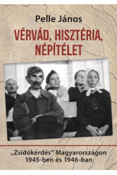Vérvád, hisztéria, népítélet - 
