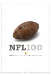Az NFL 100 éve - 100 varázslatos esztendő, 66 izgalmas sztori