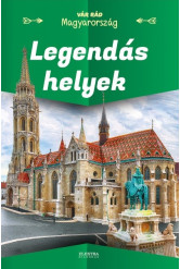 Legendás helyek - Vár rád Magyarország
