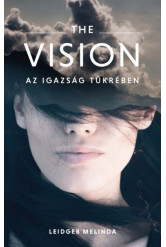 THE VISION - Az igazság tükrében