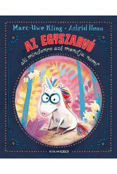 Az egyszarvú, aki mindenre azt mondja: nem!