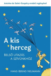 A kis herceg - Belső utazás a szívünkhöz