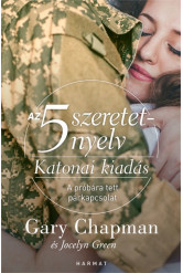 Az 5 szeretetnyelv: Katonai kiadás - A próbára tett párkapcsolat