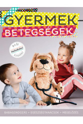 Gyermekbetegségek - Babagondozás, egészségtanácsok, megelőzés