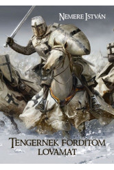 Tengernek fordítom lovamat