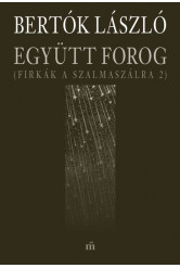 Együtt forog (Firkák a szalmaszálra 2)