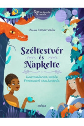 Széltestvér és Napkelte - Világszép mesék