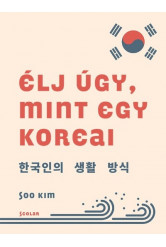 Élj úgy, mint egy koreai