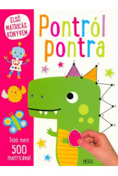 Pontról pontra - Első matricás könyvem /Több mint 500 matricával