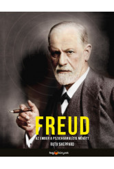 Freud - Az ember a pszichoanalízis mögött