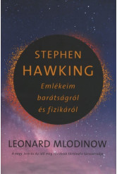 Stephen Hawking - Emlékeim barátságról és fizikáról