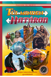 Túl minden határon - Fedezzük fel együtt!