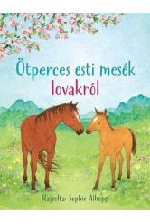 Ötperces esti mesék lovakról