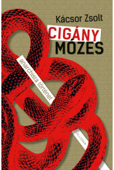 Cigány Mózes - anarchista történet