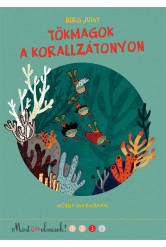 Tökmagok a korallzátonyon (3. kiadás)