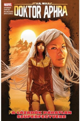 Star Wars: Doktor Aphra: A lázadók páratlan szuperfegyvere - Star Wars