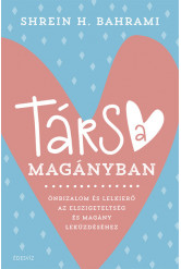 Társ a magányban - Önbizalom és lelkierő az elszigeteltség és - magány leküzdéséhez