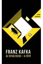 Az átváltozás - A fűtő - Helikon zsebkönyvek 24. (új kiadás)