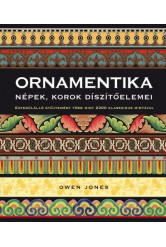 Ornamentika - Népek, korok díszítőelemei - Egyedülálló gyűjtemény több mint 2300 klasszikus mintával (2. kiadás)