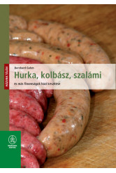Hurka, kolbász, szalámi és más finomságok házi készítése - Házunk táján (új kiadás)