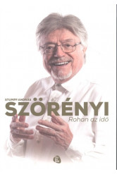 Szörényi: Rohan az idő /Az első teljes önéletrajz